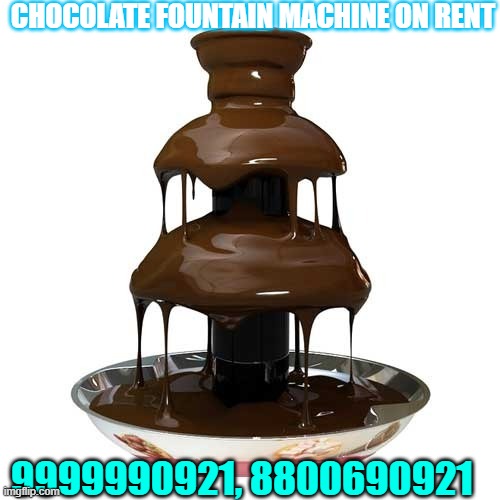 Chocolate Fountain Machine On Rent